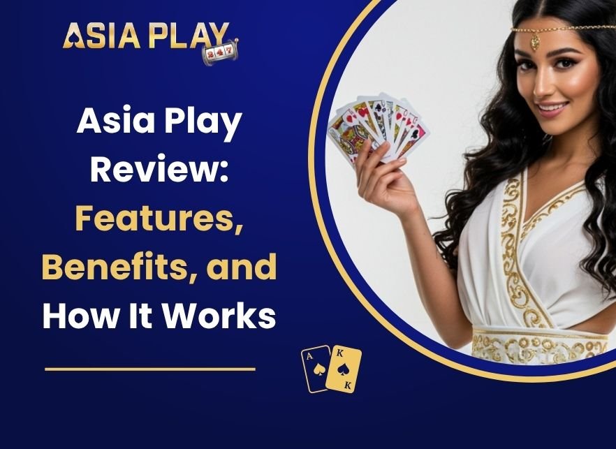 Asia Play Review